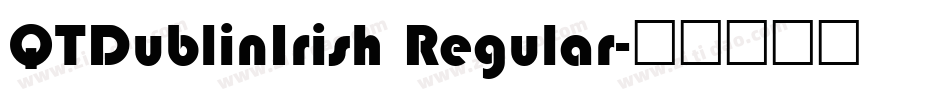 QTDublinIrish Regular字体转换